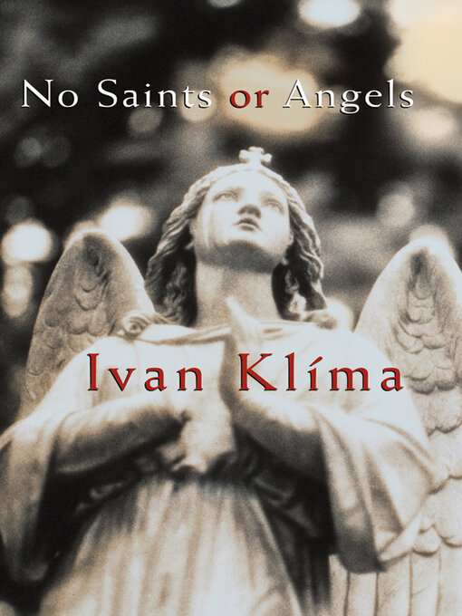 Title details for No Saints or Angels by Ivan Klíma - Available